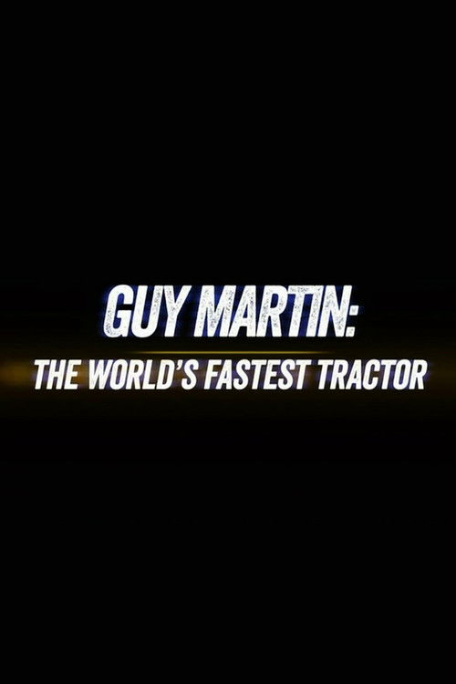 Guy Martin: World's Fastest Tractor (2019) poster