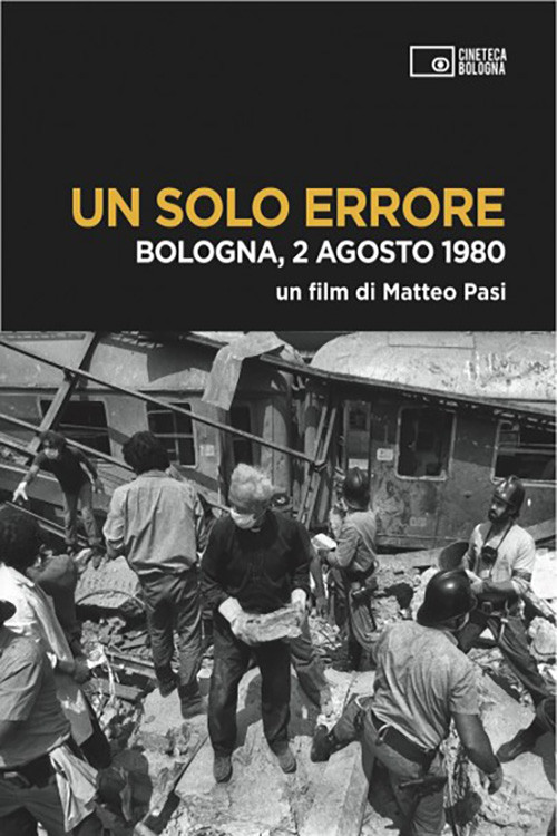 Un solo errore: Bologna, 2 agosto 1980 (2012) poster