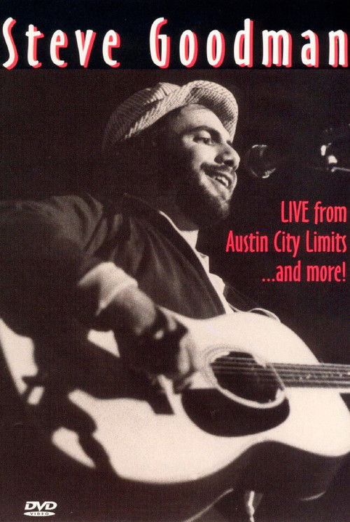 Steve Goodman: Live from Austin City Limits... and More (2003) poster