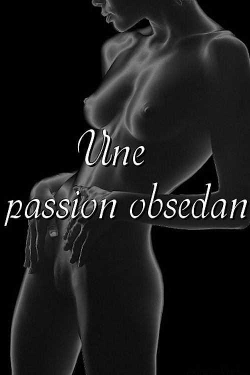 Une passion obsédante (2005) poster