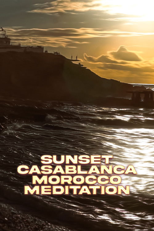 Sunset Casablanca Morocco Meditation (2023) poster