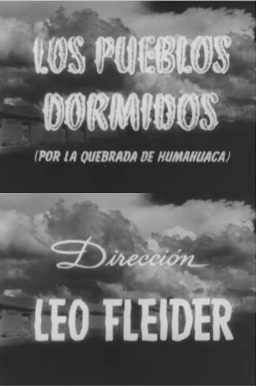 Los pueblos dormidos (por la Quebrada de Humahuaca) (1947) poster