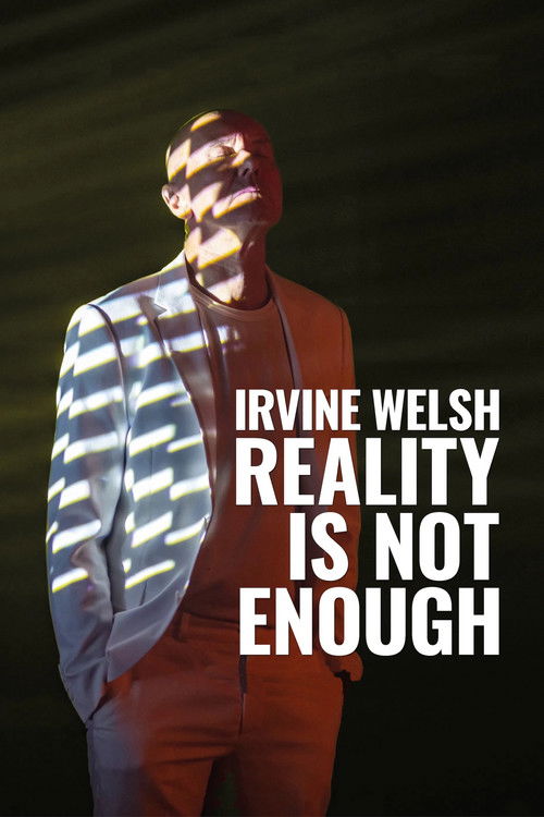 Irvine Welsh: Reality Is Not Enough (2025) poster