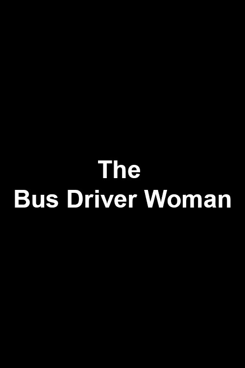 The Bus Driver Woman (2015) poster