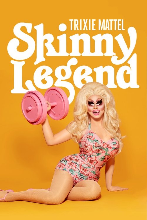 Trixie Mattel: Skinny Legend (2019) poster