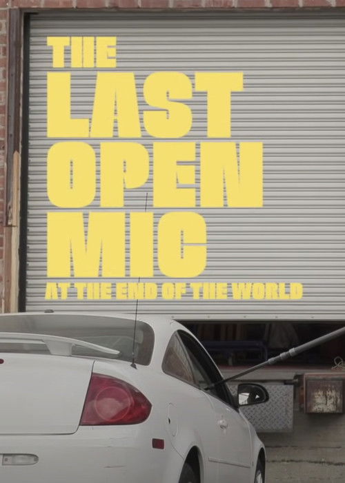 The Last Open Mic At The End of the World (2021) poster