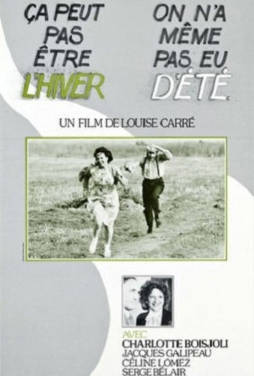 Ça peut pas être l'hiver, on n'a même pas eu d'été (1980) poster