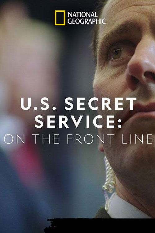 United States Secret Service: On the Front Line (2018) poster