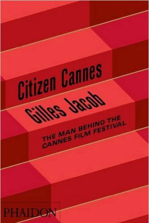 Gilles Jacob: Citizen Cannes (2010) poster