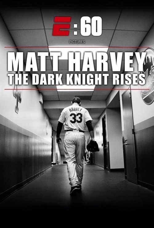 E:60 - Matt Harvey: The Dark Knight Rises (2015) poster