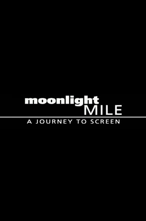 Moonlight Mile: A Journey to Screen (2003) poster