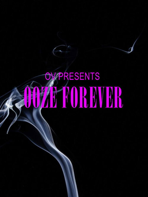 OV Presents Ooze Forever (2018) poster