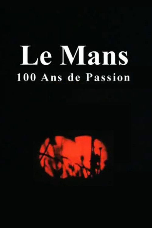 Le Mans: 100 Years of Passion (2006) poster