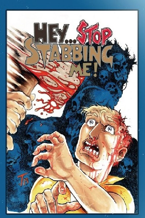Hey... Stop Stabbing Me! (2003) poster