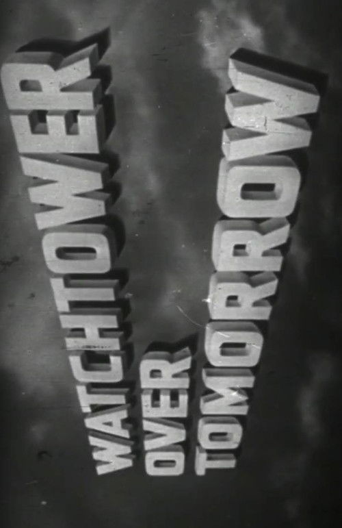 Watchtower Over Tomorrow (1945) poster
