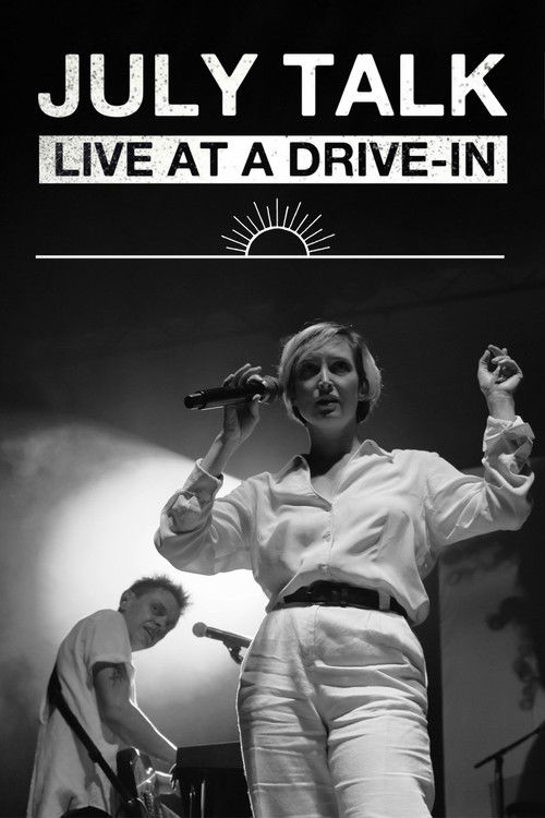July Talk - Live At A Drive-In (2024) poster