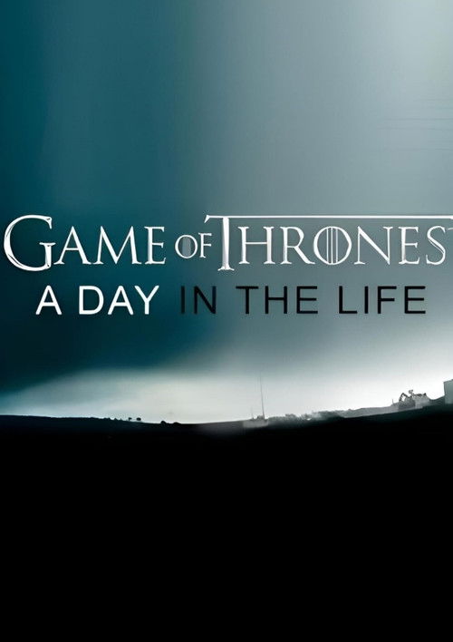 Game of Thrones: A Day in the Life (2015) poster