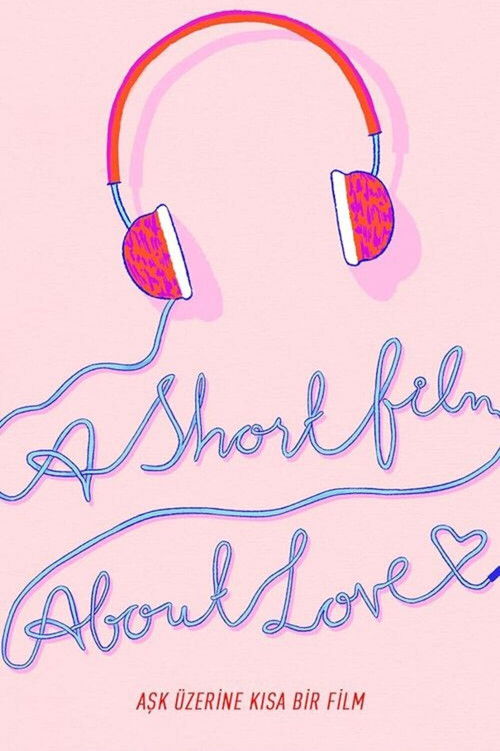 A Short Film About Love (2018) poster
