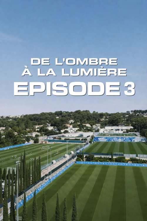 De l’ombre à la lumière : Episode 3 (2026) poster