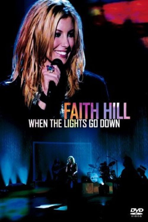Faith Hill - When The Lights Go Down (2003) poster