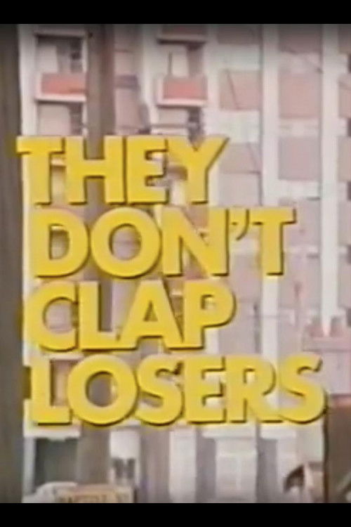 They Don't Clap Losers (1975) poster