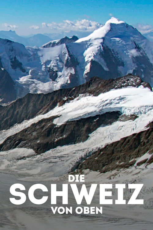 Die Schweiz von oben (2019) poster