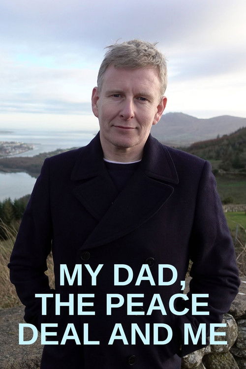 My Dad, the Peace Deal and Me (2018) poster