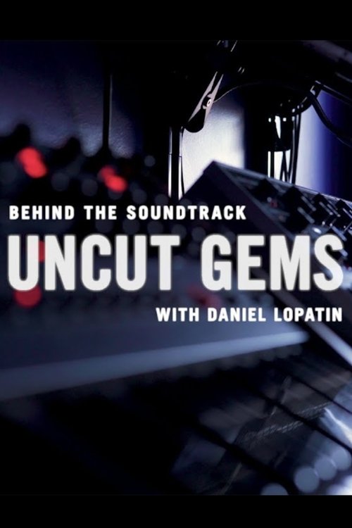 Behind the Soundtrack: 'Uncut Gems' with Daniel Lopatin (2020) poster