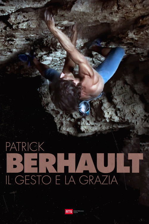 Patrick Berhault - Il Gesto e La Grazia (1997) poster