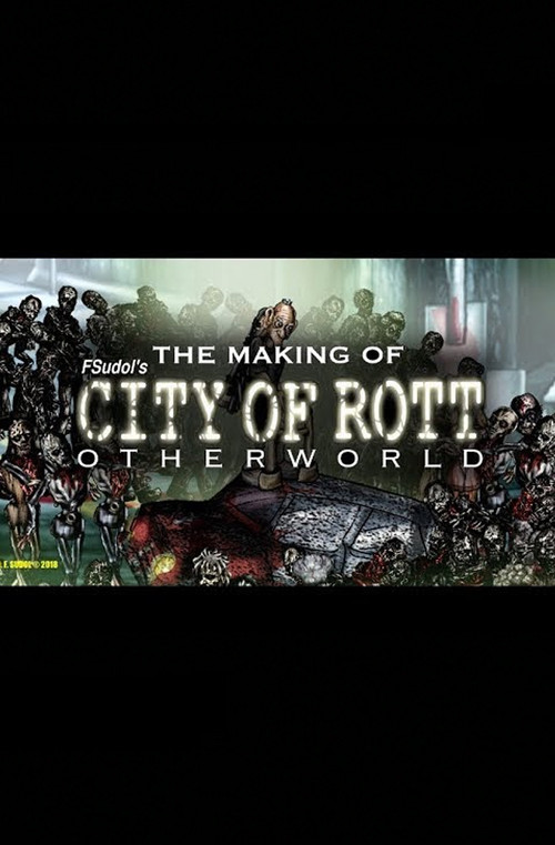 The Making of City of Rott 3 (How to Make Your Own Movie) (2019) poster