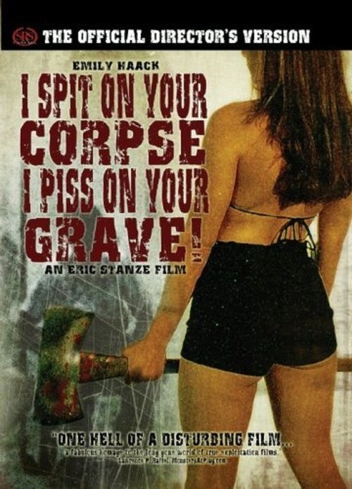 I Spit on Your Corpse, I Piss on Your Grave (2001) poster