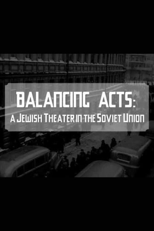Balancing Acts: A Jewish Theatre in The Soviet Union (2008) poster