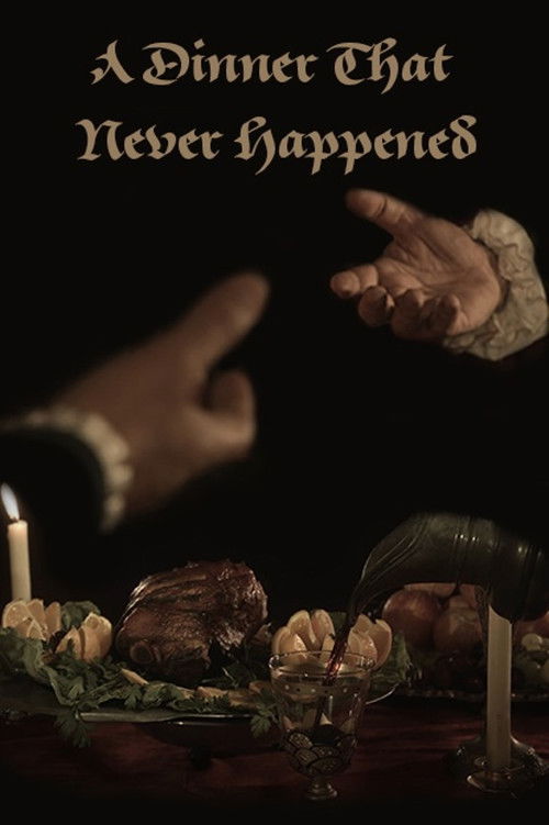 A Dinner That Never Happened (2015) poster