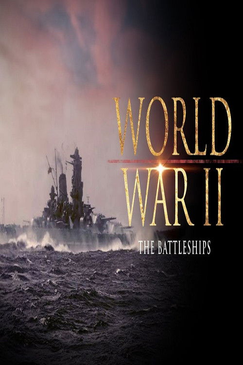 The Great Battleships of the Second World War (2008) poster