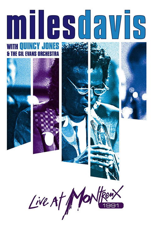 Miles Davis with Quincy Jones and the Gil Evans Orchestra Live at Montreux 1991 (2013) poster