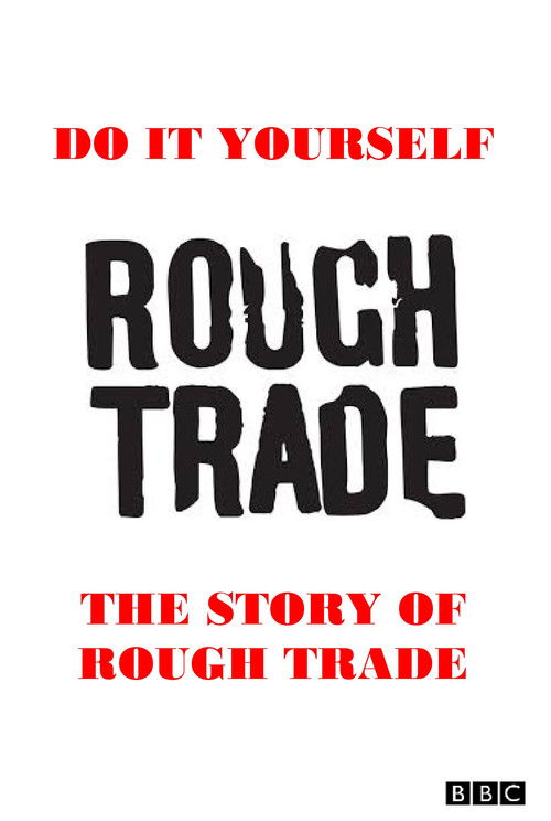 Do It Yourself: The Story of Rough Trade (2009) poster