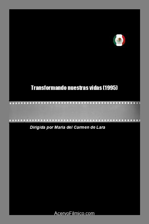 Transformando nuestras vidas (1995) poster