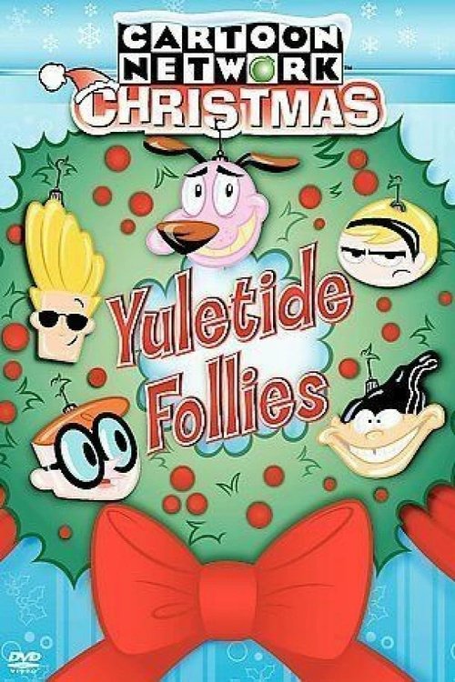 Cartoon Network Christmas: Yuletide Follies (2004) poster