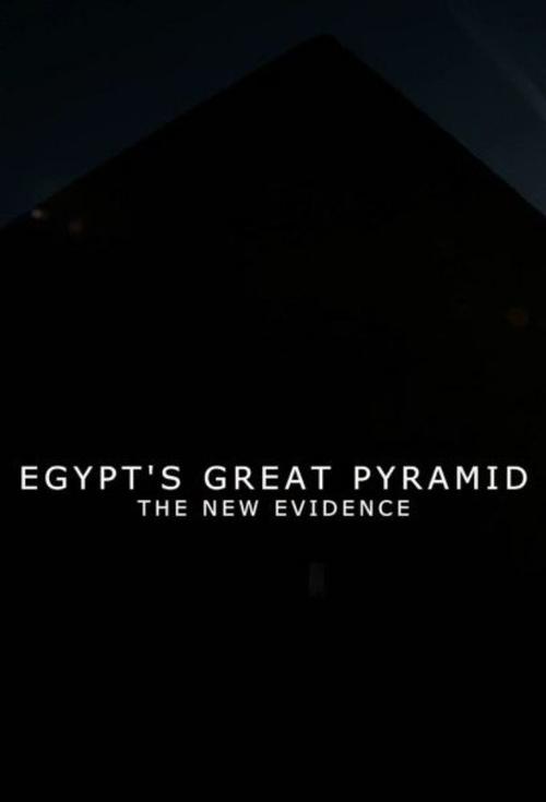 Egypt's Great Pyramid: The New Evidence (2017) poster