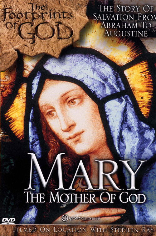 The Footprints of God: Mary the Mother of God (2002) poster