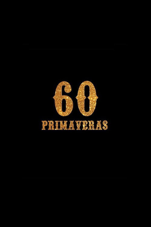 60 Primaveras (2014) poster