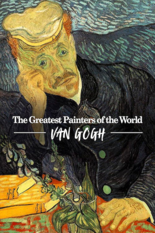 The Greatest Painters of the World: Van Gogh (2016) poster