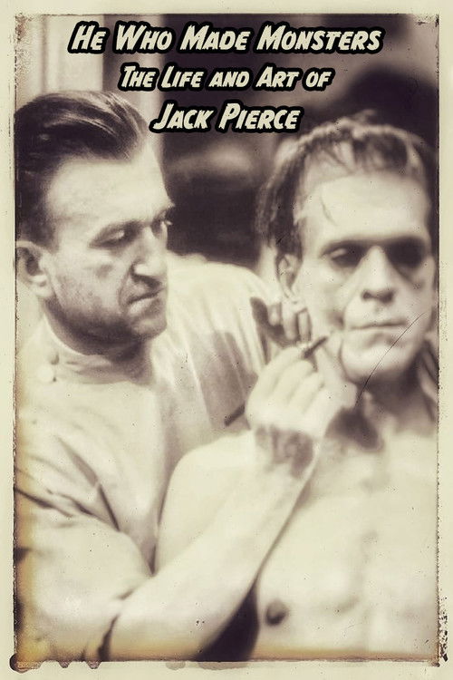 He Who Made Monsters: The Life and Art of Jack Pierce (2008) poster
