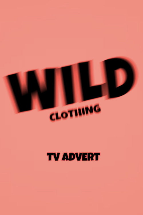 Wild Clothing: TV Advert (2025) poster