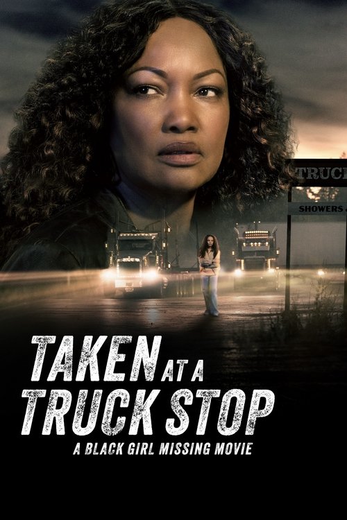 Taken at a Truck Stop: A Black Girl Missing Movie (2025) poster