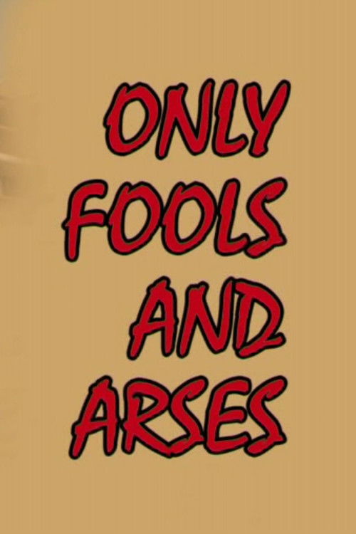 Only Fools and Arses (2005) poster