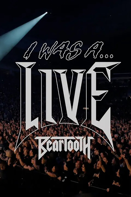 Beartooth - I Was A... LIVE (2025) poster