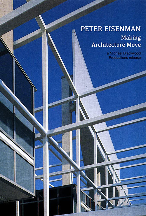 Peter Eisenman: Making Architecture Move (1995) poster