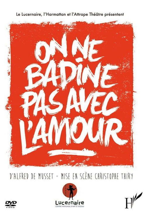 On ne badine pas avec l’amour (2015) poster