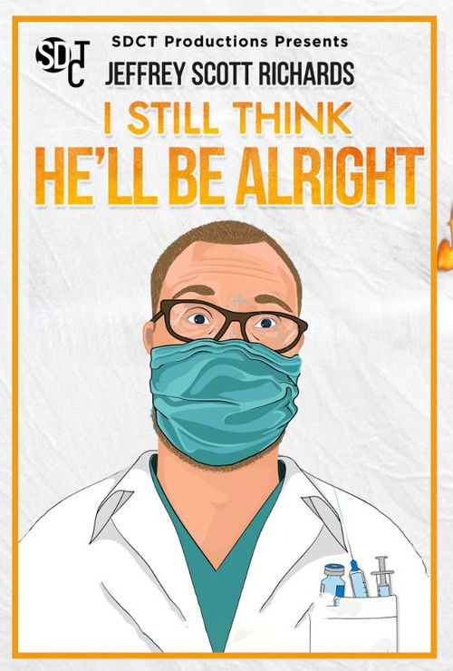 I Still Think He'll Be Alright (2022) poster